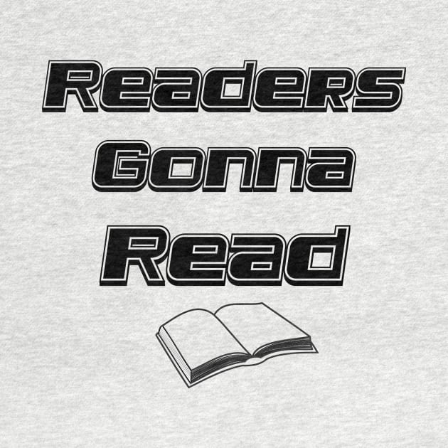 Readers Gonna Read, Reading, Gift for Readers, Readers, Teacher, English Teacher by FashionDesignz